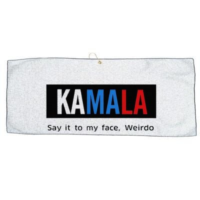 Kamala Say It To My Face Weirdo Large Microfiber Waffle Golf Towel
