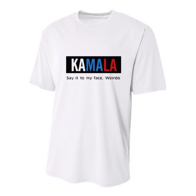 Kamala Say It To My Face Weirdo Youth Performance Sprint T-Shirt