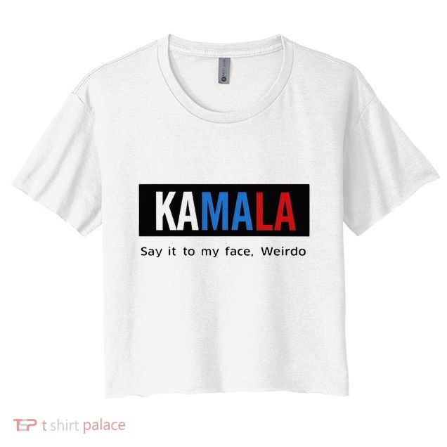 Kamala Say It To My Face Weirdo Crop Top