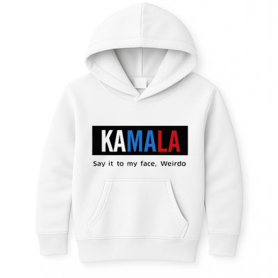 Kamala Say It To My Face Weirdo Kids Hoodie