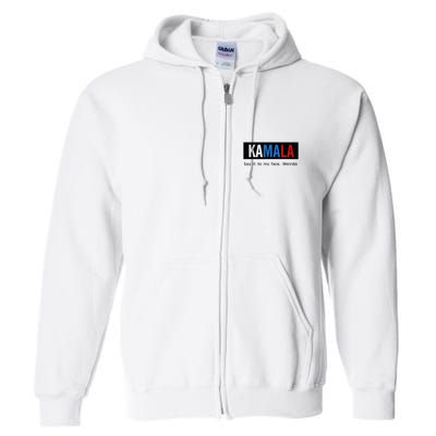 Kamala Say It To My Face Weirdo Full Zip Hoodie