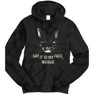 Kamala Say It To My Face Weirdo Tie Dye Hoodie