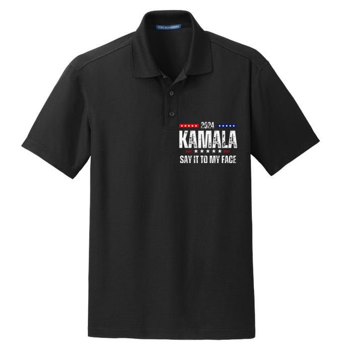 Kamalaharris Say It To My Face Vote For 2024 President Dry Zone Grid Polo