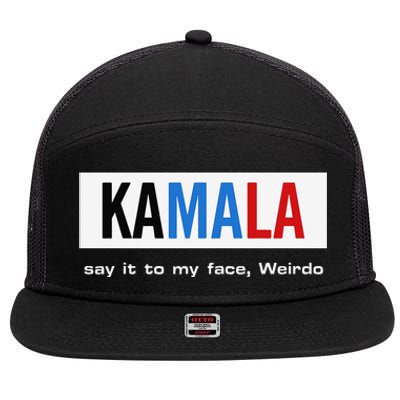 Kamala Say It To My Face Weirdo 7 Panel Mesh Trucker Snapback Hat