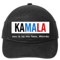 Kamala Say It To My Face Weirdo 7-Panel Snapback Hat