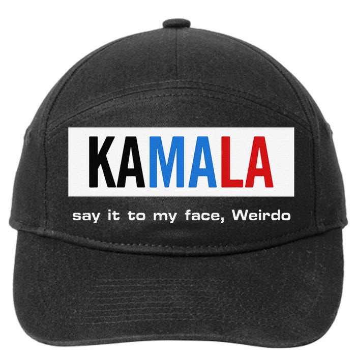 Kamala Say It To My Face Weirdo 7-Panel Snapback Hat