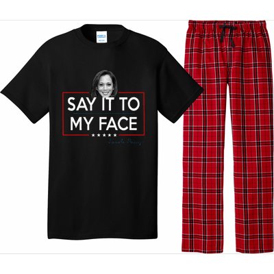 Kamala Say It To My Face Funny Kamala 2024 For President Pajama Set