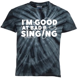 Karaoke Singer I'm Good At Bad Singing Kids Tie-Dye T-Shirt