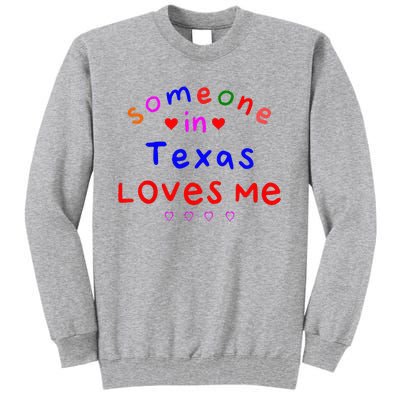 Kids Someone In Texas Loves Me Kids Tall Sweatshirt