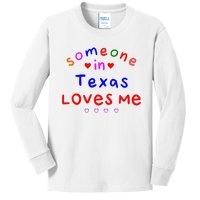 Kids Someone In Texas Loves Me Kids Kids Long Sleeve Shirt