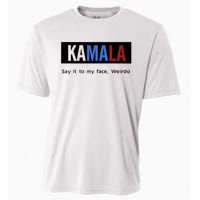 Kamala Say It To My Face Weirdo Cooling Performance Crew T-Shirt