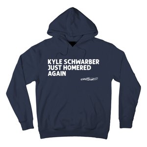 Kyle Schwarber Just Homered Again Hoodie