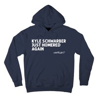 Kyle Schwarber Just Homered Again Hoodie