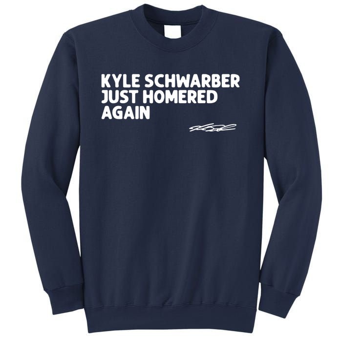 Kyle Schwarber Just Homered Again Sweatshirt