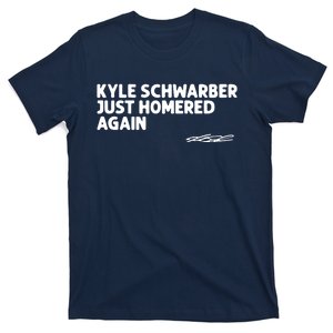 Kyle Schwarber Just Homered Again T-Shirt