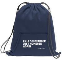 Kyle Schwarber Just Homered Again Sweatshirt Cinch Pack Bag