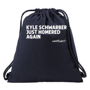 Kyle Schwarber Just Homered Again Drawstring Bag