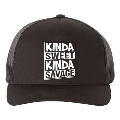 Kinda Sweet Kinda Savage Yupoong Adult 5-Panel Trucker Hat