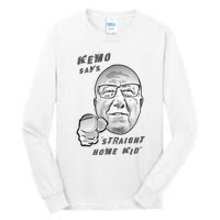 Kemo Says Tall Long Sleeve T-Shirt