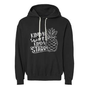 Kinda Sweet Kinda Stabby Funny Sarcastic Sarcasm Pineapple Garment-Dyed Fleece Hoodie