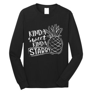 Kinda Sweet Kinda Stabby Funny Sarcastic Sarcasm Pineapple Long Sleeve Shirt