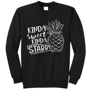 Kinda Sweet Kinda Stabby Funny Sarcastic Sarcasm Pineapple Sweatshirt