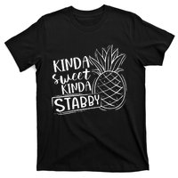 Kinda Sweet Kinda Stabby Funny Sarcastic Sarcasm Pineapple T-Shirt