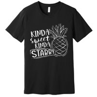 Kinda Sweet Kinda Stabby Funny Sarcastic Sarcasm Pineapple Premium T-Shirt