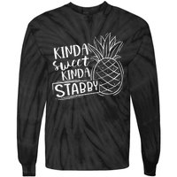 Kinda Sweet Kinda Stabby Funny Sarcastic Sarcasm Pineapple Tie-Dye Long Sleeve Shirt