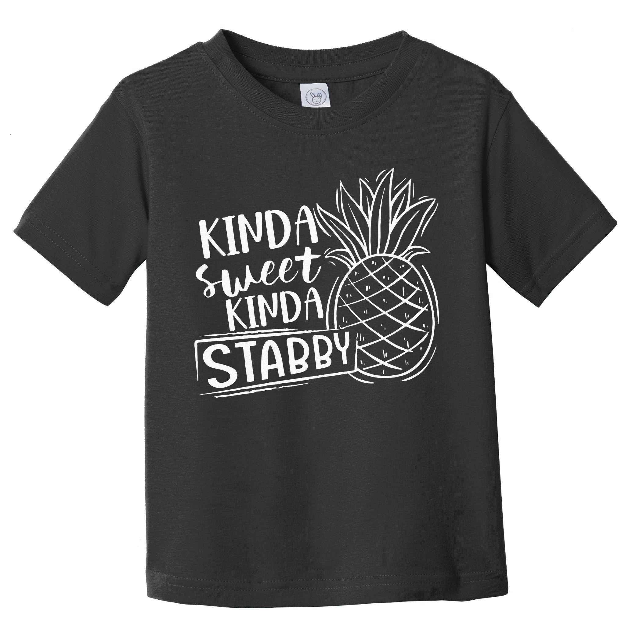 Kinda Sweet Kinda Stabby Funny Sarcastic Sarcasm Pineapple Toddler T-Shirt