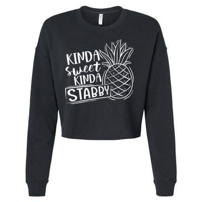 Kinda Sweet Kinda Stabby Funny Sarcastic Sarcasm Pineapple Cropped Pullover Crew