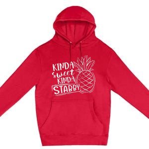 Kinda Sweet Kinda Stabby Funny Sarcastic Sarcasm Pineapple Premium Pullover Hoodie