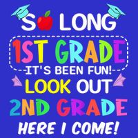 Kids So Long 1st Grade 2nd Grade Here I Come 1st Grade Graduation Meaningful Gif Womens Tank Top