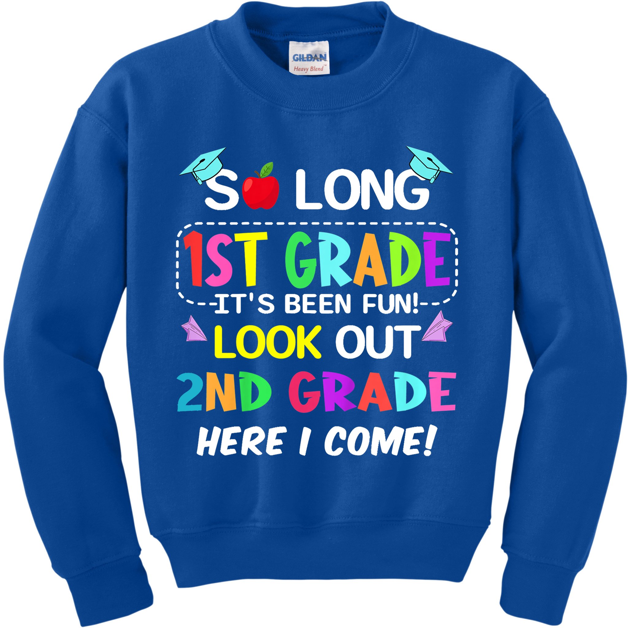 Kids So Long 1st Grade 2nd Grade Here I Come 1st Grade Graduation Meaningful Gif Kids Sweatshirt