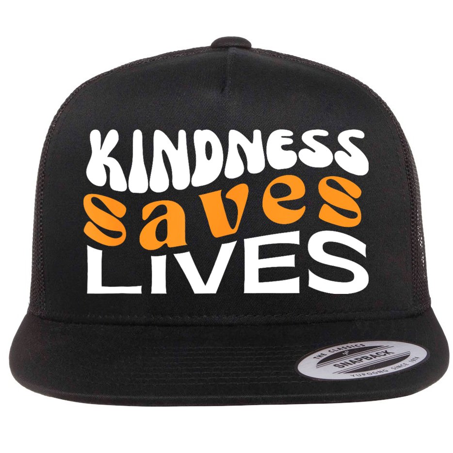 Kindness Saves Lives Mental Health Awareness Tee Flat Bill Trucker Hat