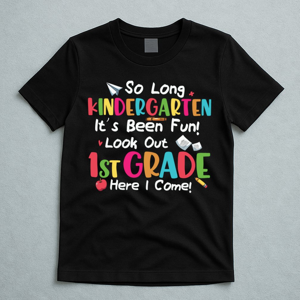 Kindergarten So Long Its Been 1st Grade Back To School T-Shirt