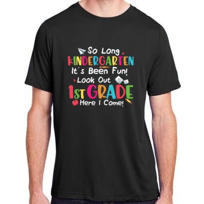 Kindergarten So Long Its Been 1st Grade Back To School Adult ChromaSoft Performance T-Shirt