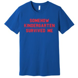 Kindergarten Survived Me Graduation Day Funny Fan Red Gift Premium T-Shirt