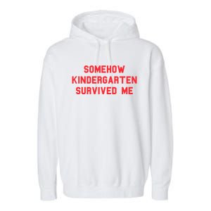 Kindergarten Survived Me Graduation Day Funny Fan Red Gift Garment-Dyed Fleece Hoodie