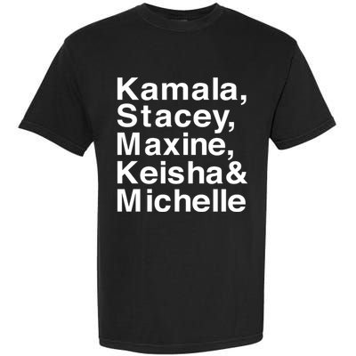 Kamala Stacey Maxine Keisha & Michelle Garment-Dyed Heavyweight T-Shirt