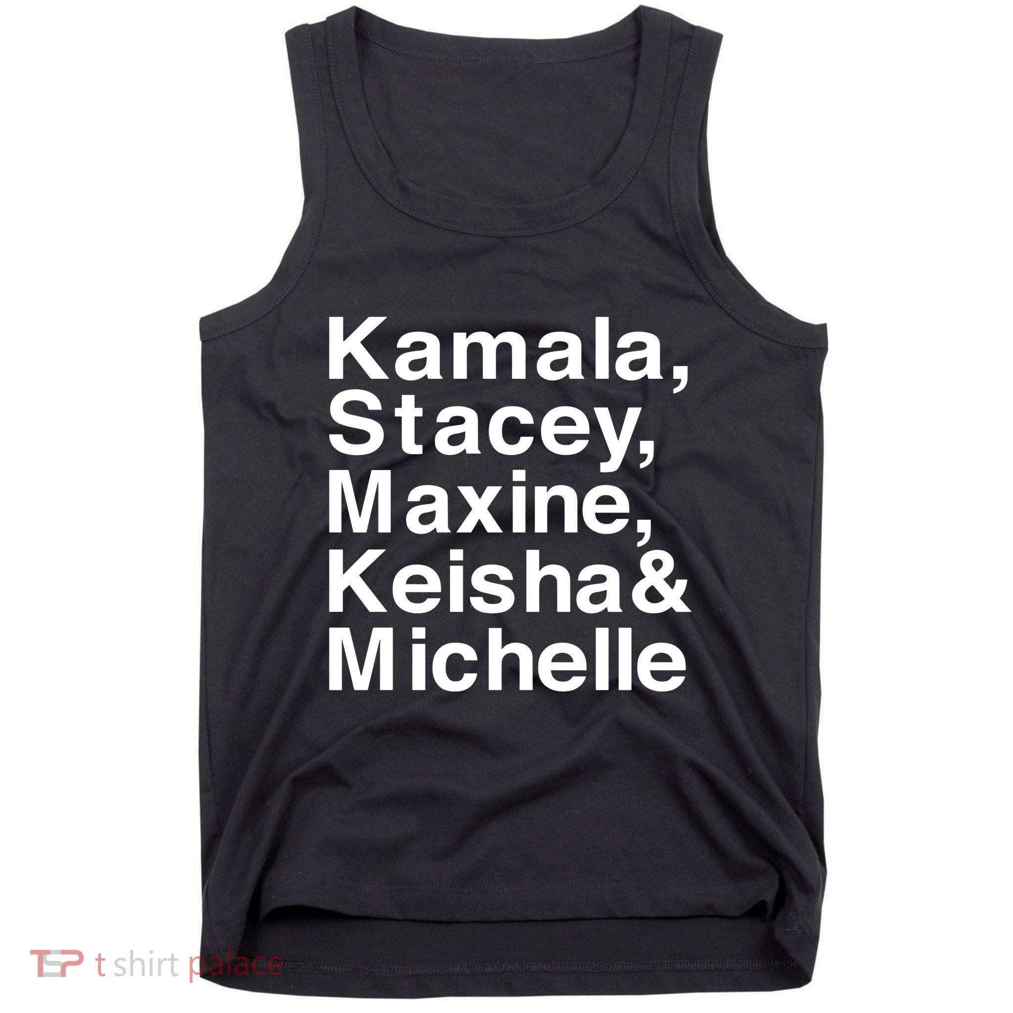 Kamala Stacey Maxine Keisha & Michelle Tank Top