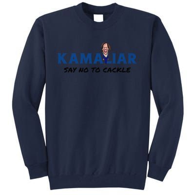 Kamaliar Say No To Cackle Hard Pass On Kamala Harris Tall Sweatshirt