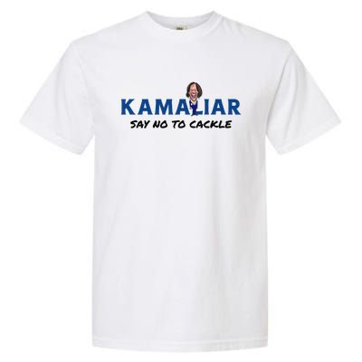 Kamaliar Say No To Cackle Hard Pass On Kamala Harris Garment-Dyed Heavyweight T-Shirt