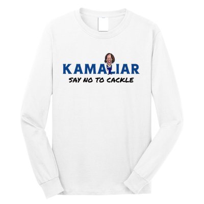 Kamaliar Say No To Cackle Hard Pass On Kamala Harris Long Sleeve Shirt