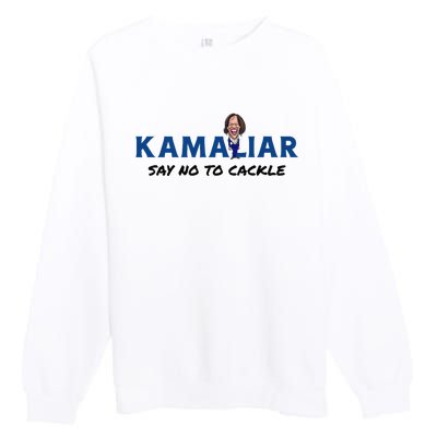 Kamaliar Say No To Cackle Hard Pass On Kamala Harris Premium Crewneck Sweatshirt