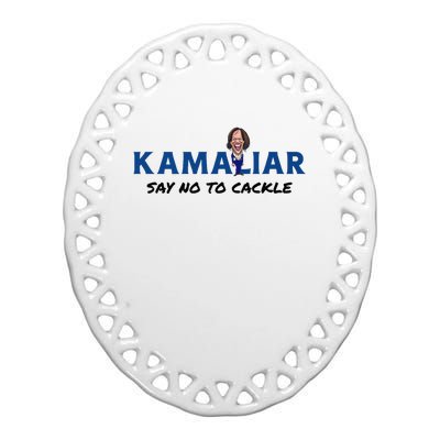 Kamaliar Say No To Cackle Hard Pass On Kamala Harris Ceramic Oval Ornament