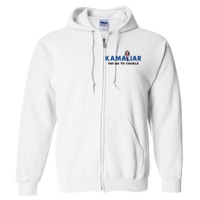 Kamaliar Say No To Cackle Hard Pass On Kamala Harris Full Zip Hoodie