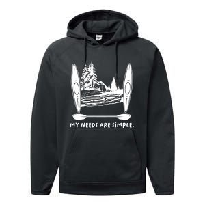 Kayaking Simple Needs Gift Design Outdoors Kayak Gift Performance Fleece Hoodie