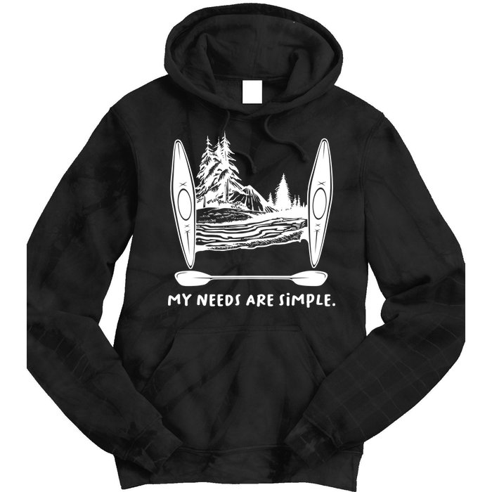 Kayaking Simple Needs Gift Design Outdoors Kayak Gift Tie Dye Hoodie