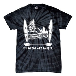 Kayaking Simple Needs Gift Design Outdoors Kayak Gift Tie-Dye T-Shirt